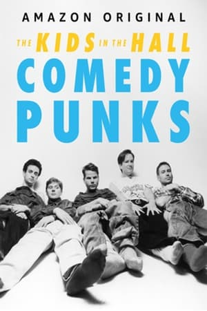 The Kids in the Hall: Comedy Punks saison 1 poster